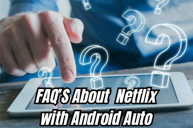 How to Add Netflix to Android Auto?
